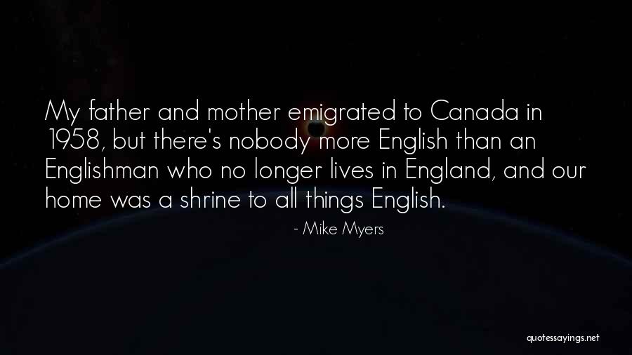 Mother In English Quotes By Mike Myers Mother In English Quotes By Mike Myers