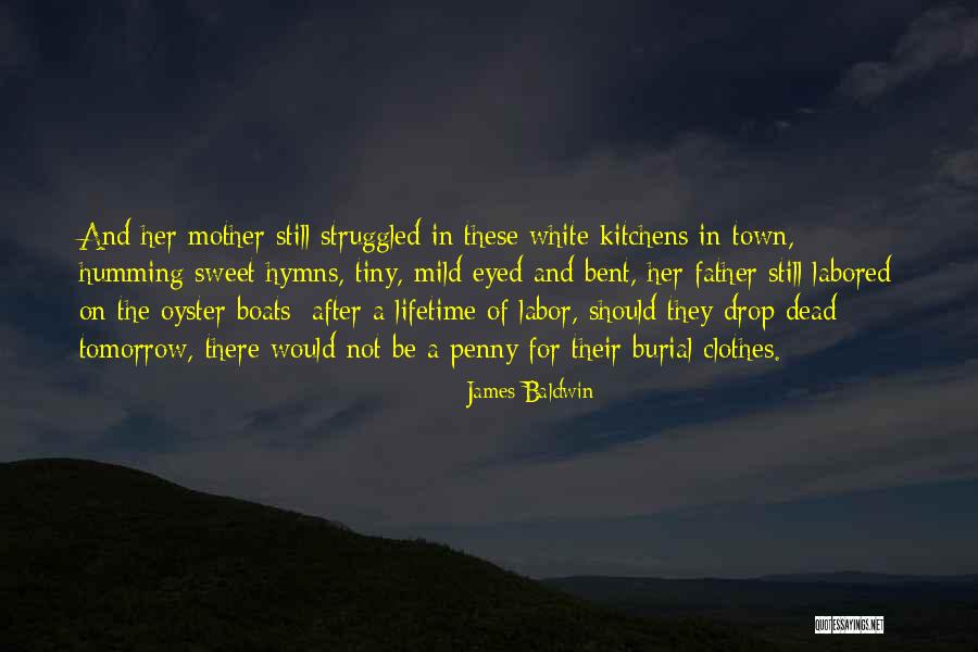 Mother In Labor Quotes By James Baldwin Mother In Labor Quotes By James Baldwin