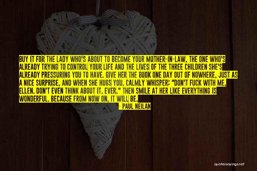 Mother In Law Like Mother Quotes By Paul Neilan Mother In Law Like Mother Quotes By Paul Neilan