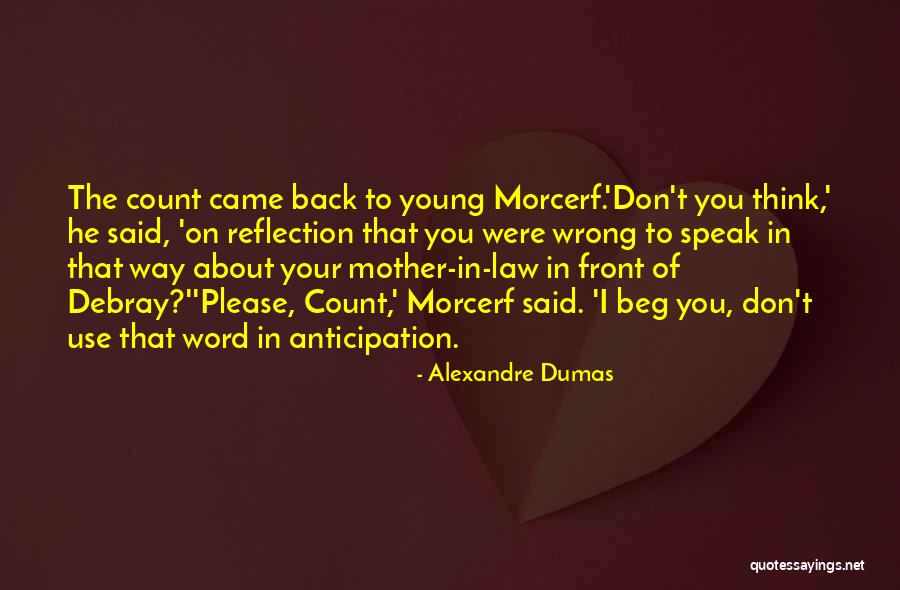 Mother In Law Quotes By Alexandre Dumas