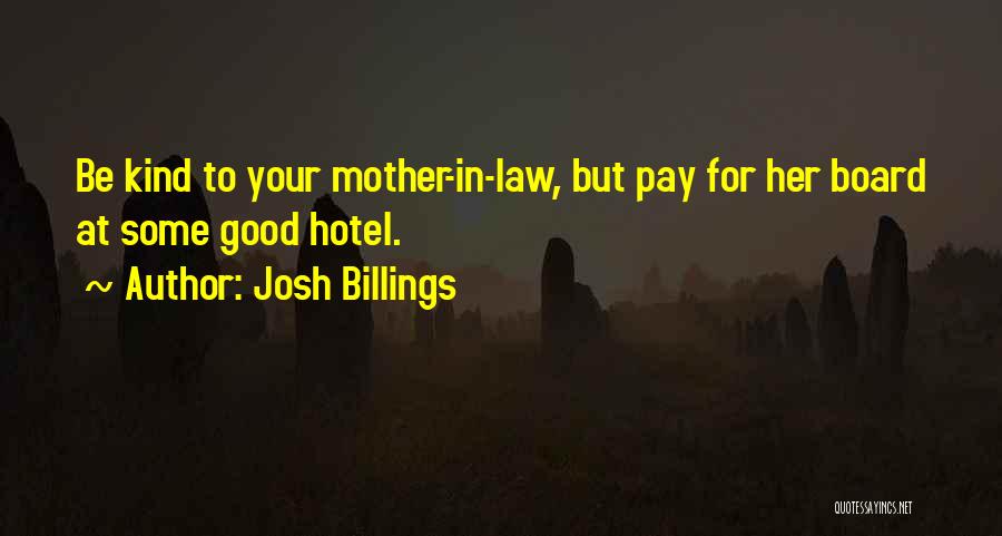 Mother In Law Quotes By Josh Billings