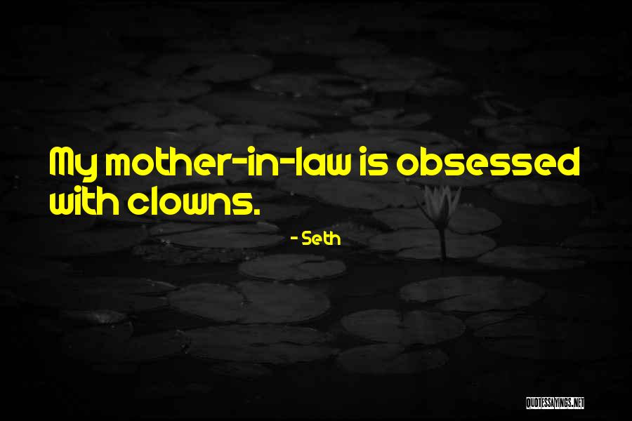 Mother In Law Quotes By Seth