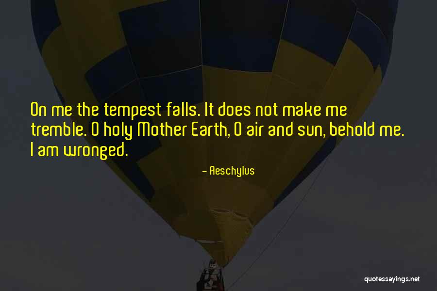 Mother In The Tempest Quotes By Aeschylus Mother In The Tempest Quotes By Aeschylus
