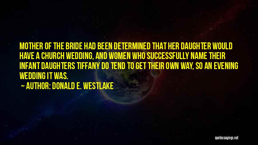 Mother Infant Quotes By Donald E. Westlake