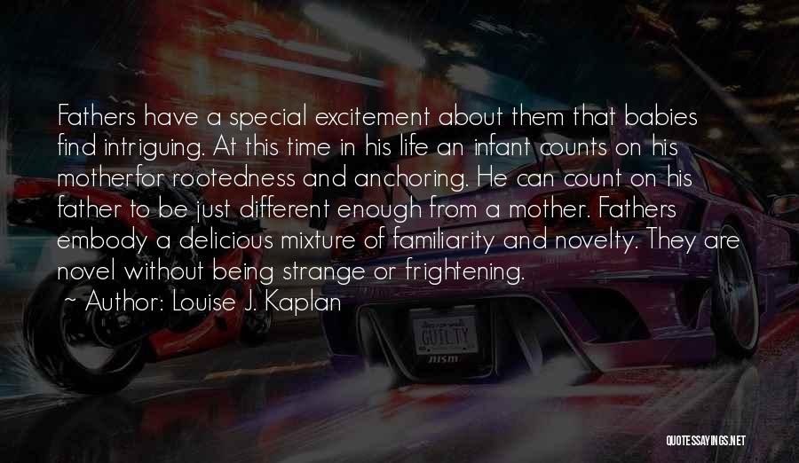 Mother Infant Quotes By Louise J. Kaplan