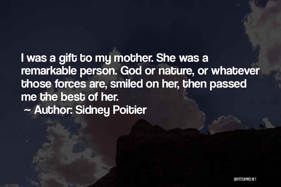 Mother Is The Best Gift From God Quotes By Sidney Poitier