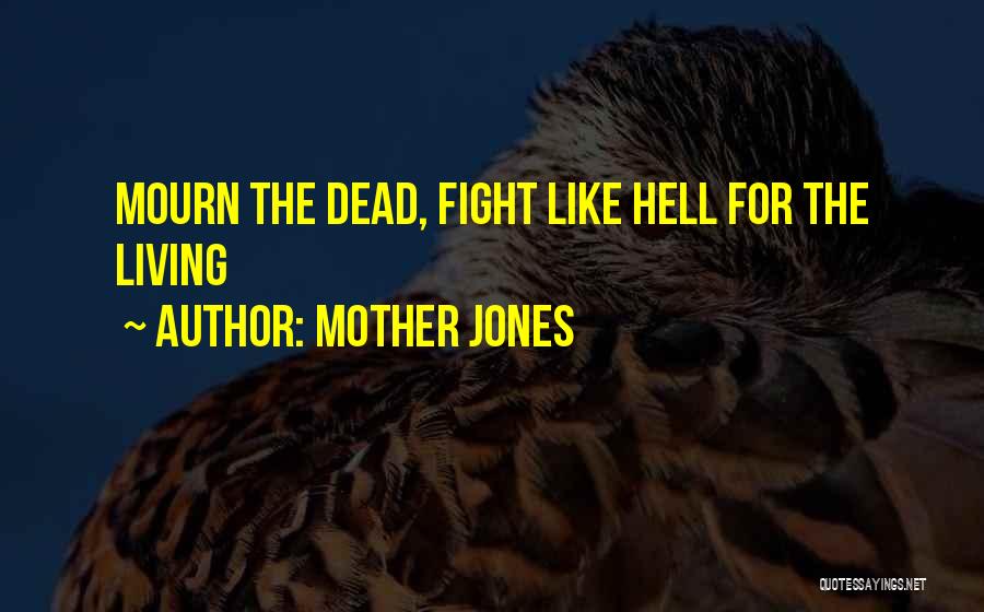 Mother Jones Quotes 223738