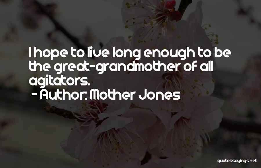 Mother Jones Quotes 570261