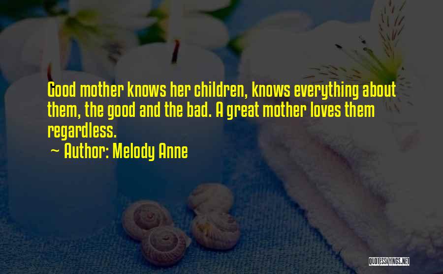 Mother Knows Everything Quotes By Melody Anne