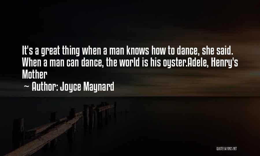 Mother Knows Quotes By Joyce Maynard