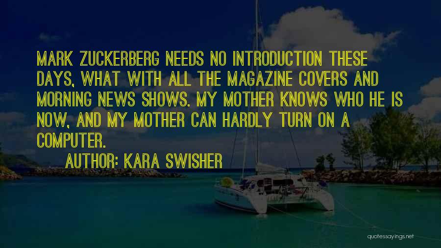 Mother Knows Quotes By Kara Swisher