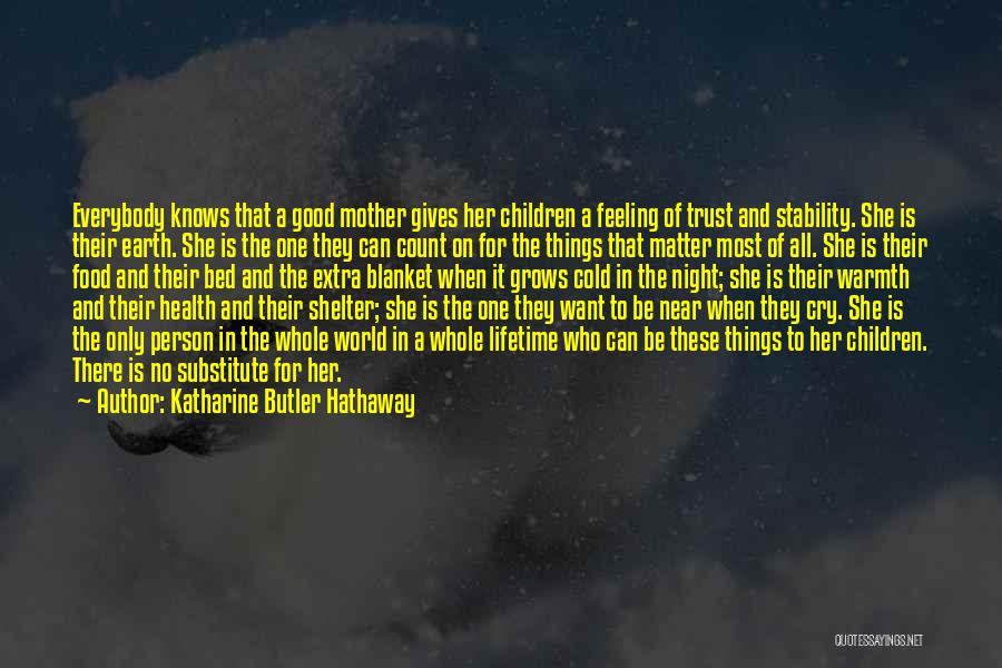 Mother Knows Quotes By Katharine Butler Hathaway