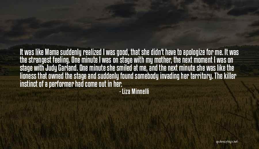 Mother Lioness Quotes By Liza Minnelli