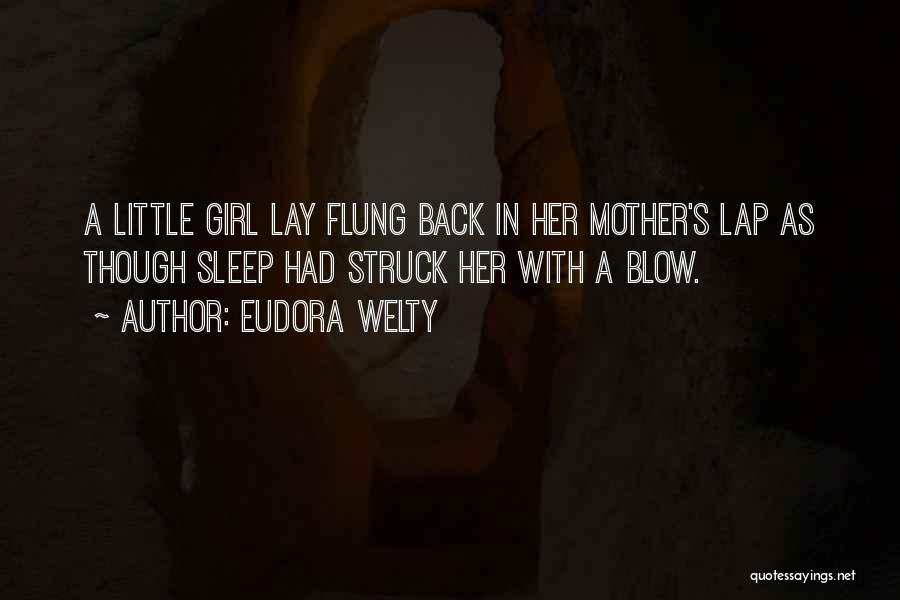 Mother Little Girl Quotes By Eudora Welty