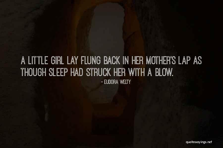Mother Little Girl Quotes By Eudora Welty Mother Little Girl Quotes By Eudora Welty
