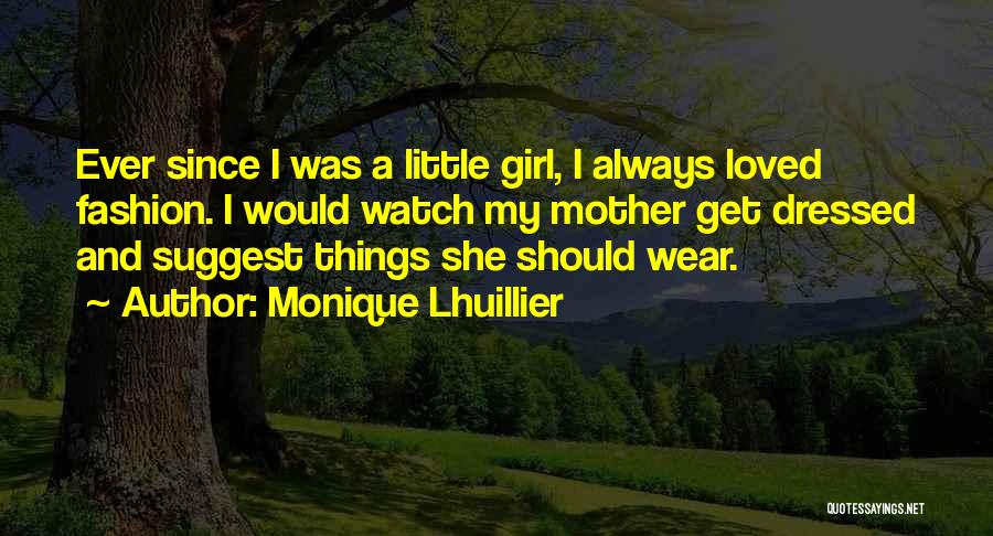 Mother Little Girl Quotes By Monique Lhuillier