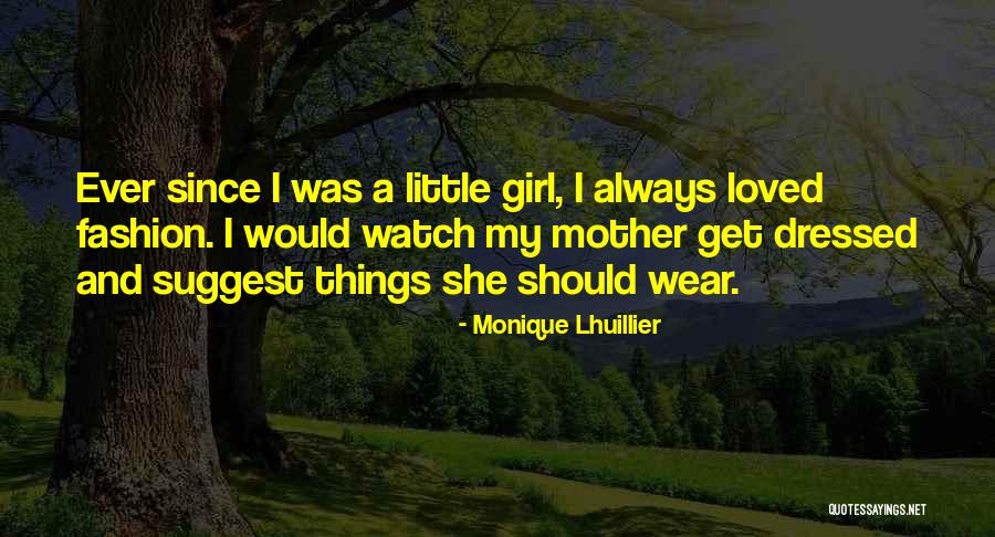 Mother Little Girl Quotes By Monique Lhuillier