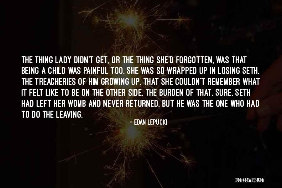 Mother Losing A Child Quotes By Edan Lepucki Mother Losing A Child Quotes By Edan Lepucki