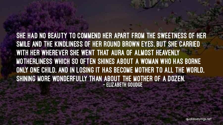 Mother Losing A Child Quotes By Elizabeth Goudge Mother Losing A Child Quotes By Elizabeth Goudge
