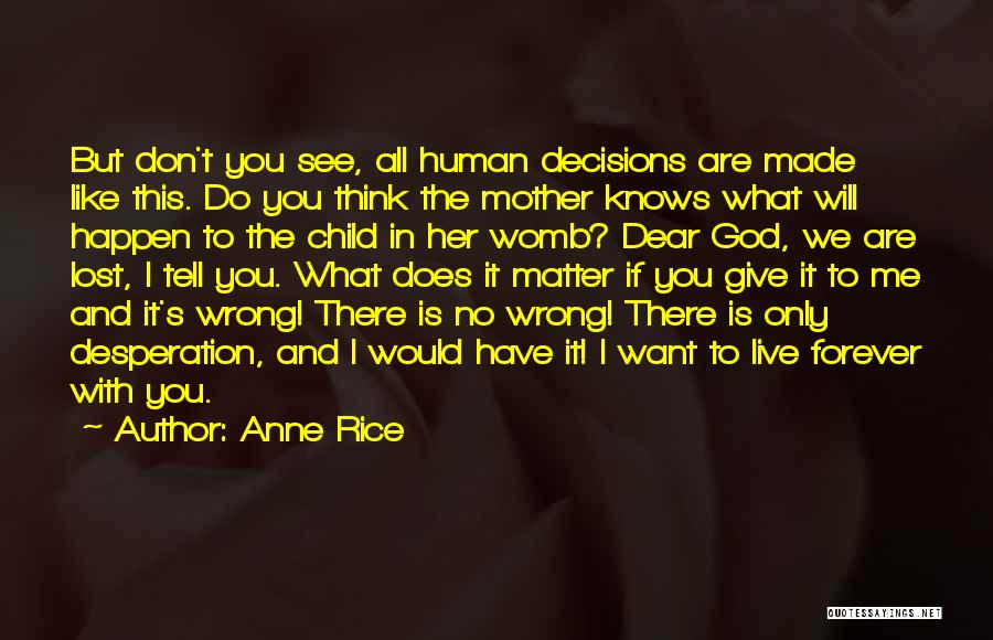 Mother Lost Her Child Quotes By Anne Rice