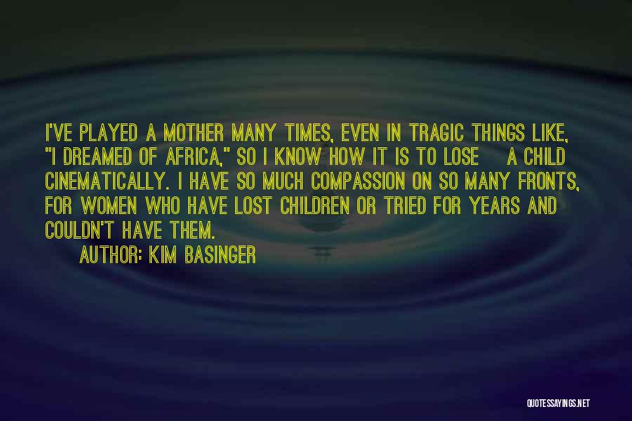 Mother Lost Her Child Quotes By Kim Basinger