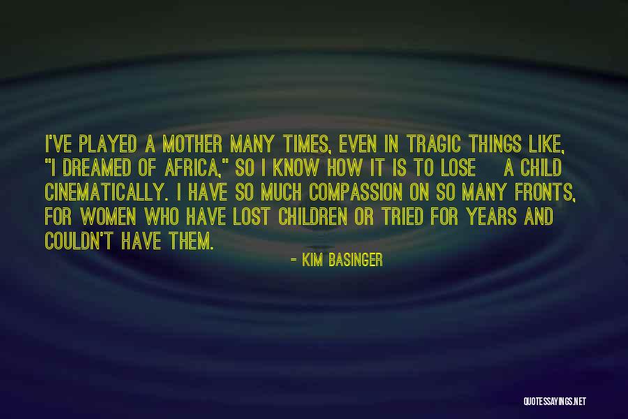 Mother Lost Her Child Quotes By Kim Basinger