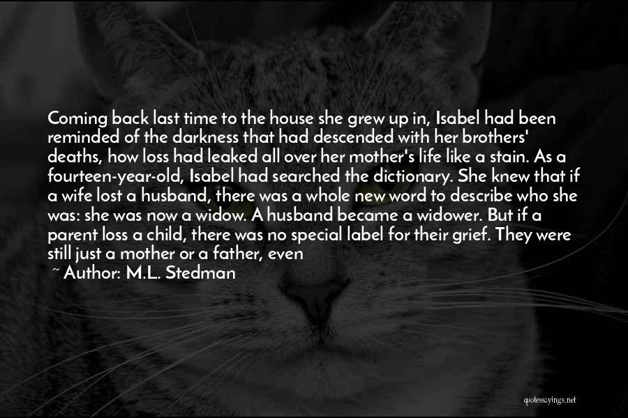 Mother Lost Her Child Quotes By M.L. Stedman