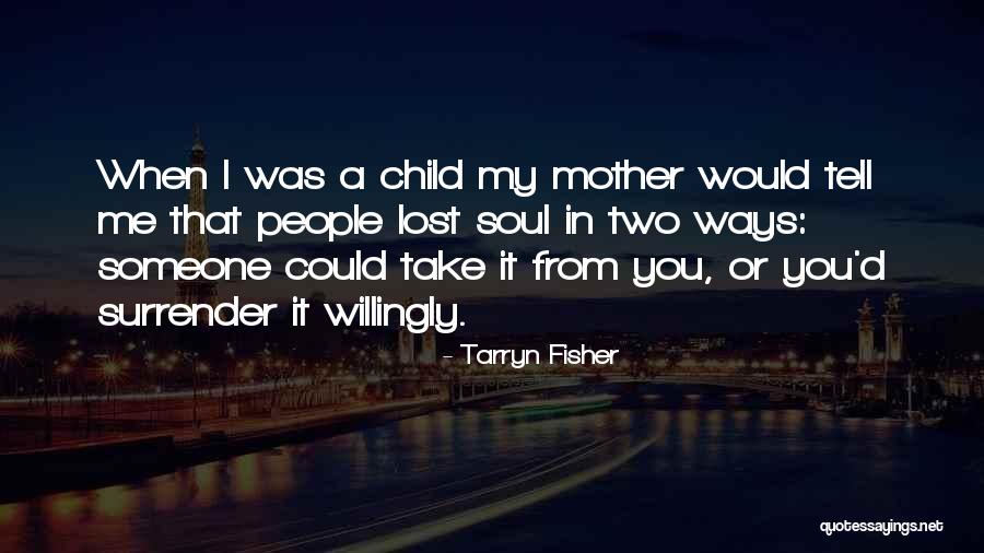 Mother Lost Her Child Quotes By Tarryn Fisher