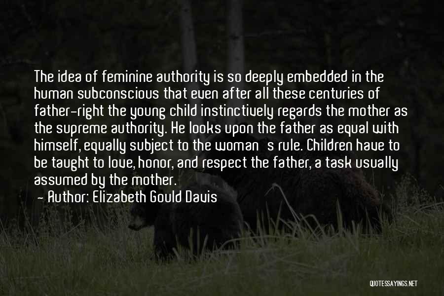 Mother Love To Child Quotes By Elizabeth Gould Davis