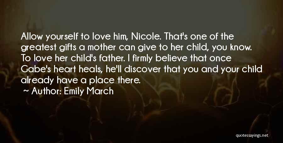 Mother Love To Child Quotes By Emily March