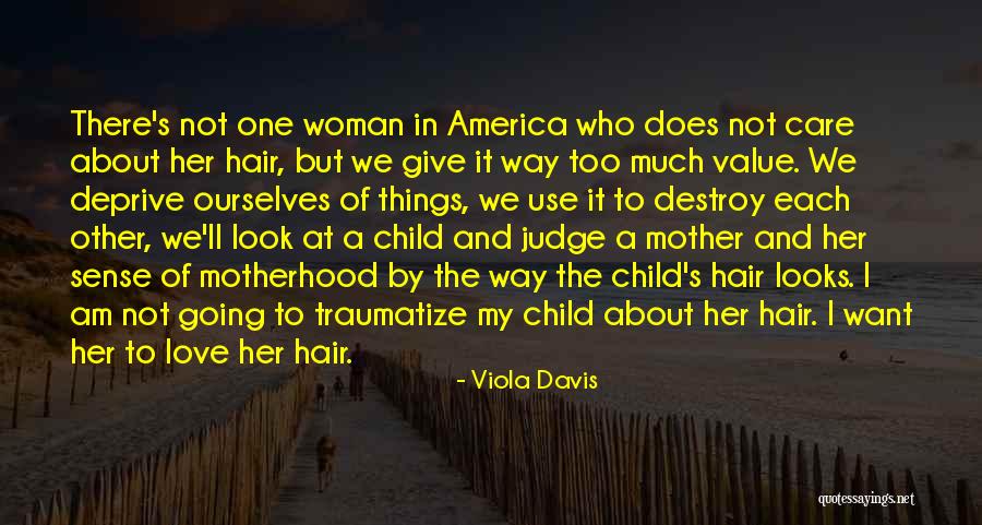 Mother Love To Child Quotes By Viola Davis