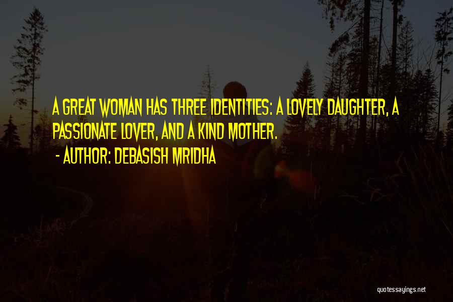 Mother Lover Quotes By Debasish Mridha