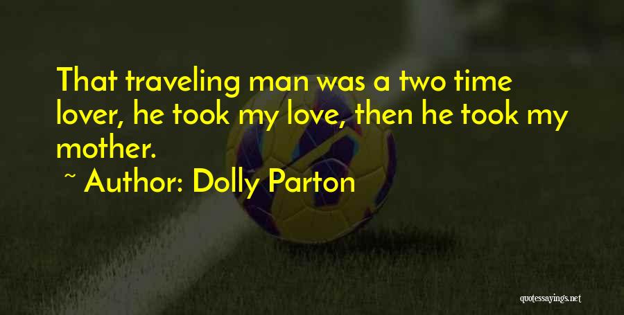 Mother Lover Quotes By Dolly Parton