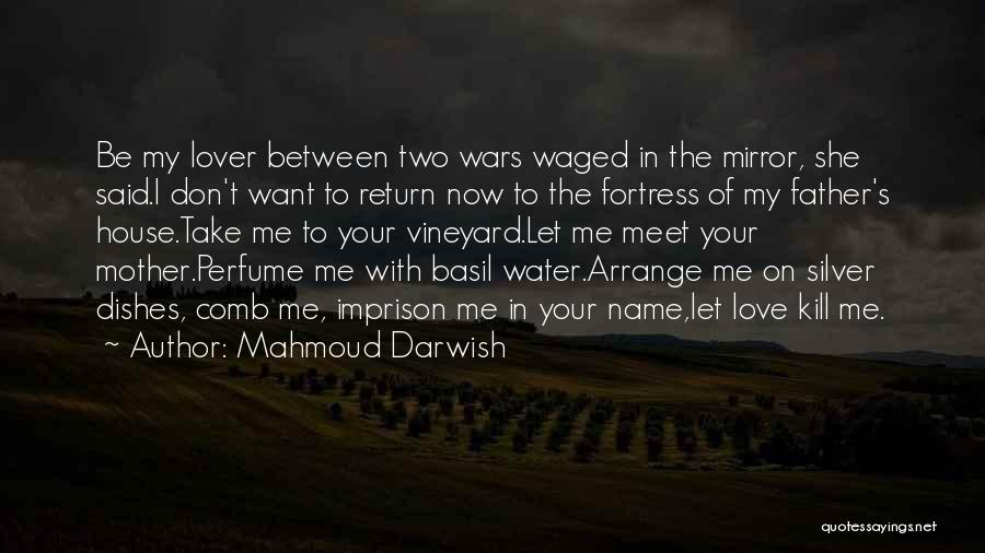 Mother Lover Quotes By Mahmoud Darwish