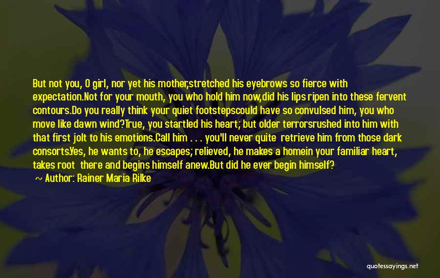 Mother Lover Quotes By Rainer Maria Rilke