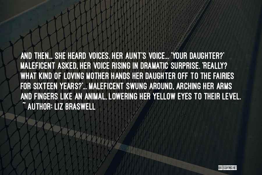 Mother Loving Her Daughter Quotes By Liz Braswell