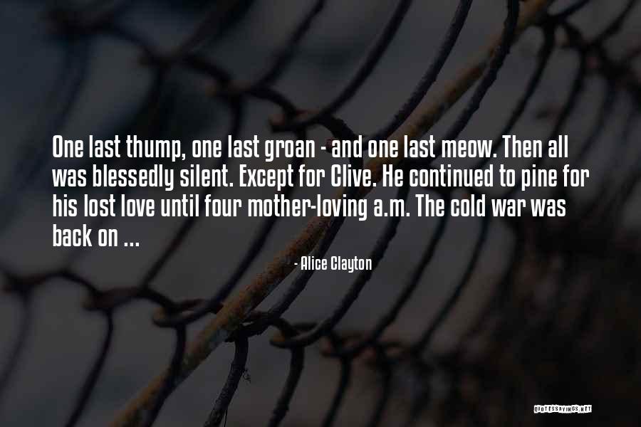 Mother Loving Quotes By Alice Clayton Mother Loving Quotes By Alice Clayton