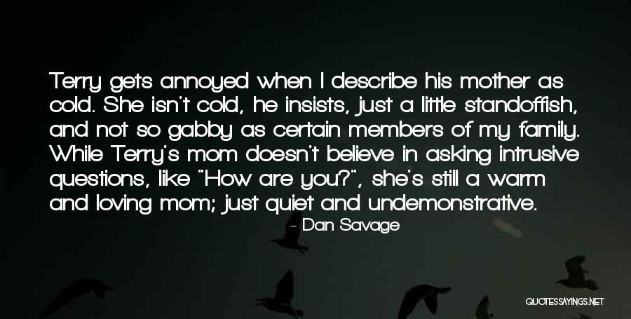 Mother Loving Quotes By Dan Savage Mother Loving Quotes By Dan Savage