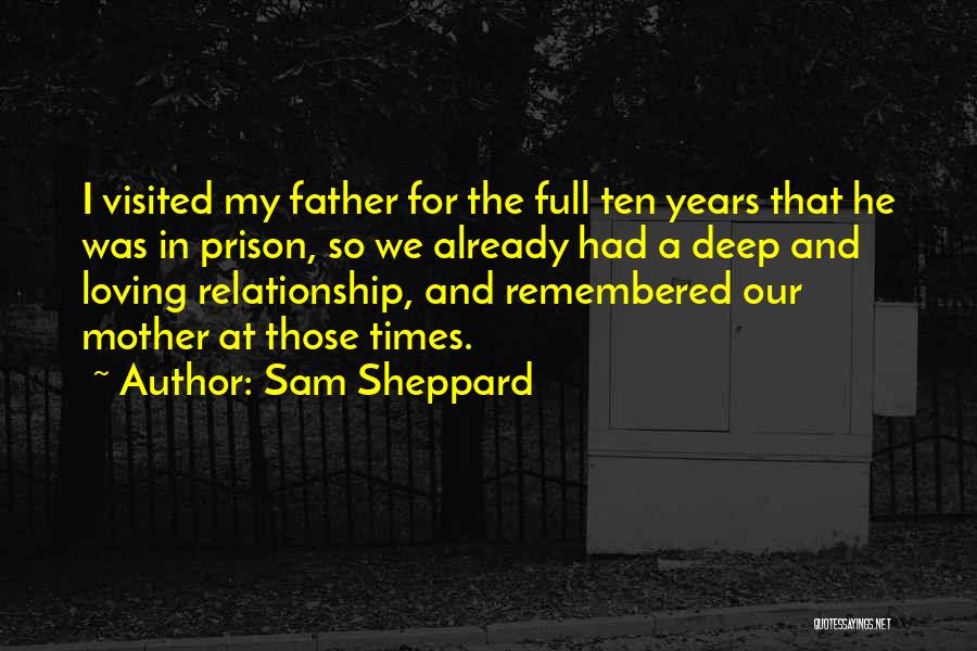 Mother Loving Quotes By Sam Sheppard