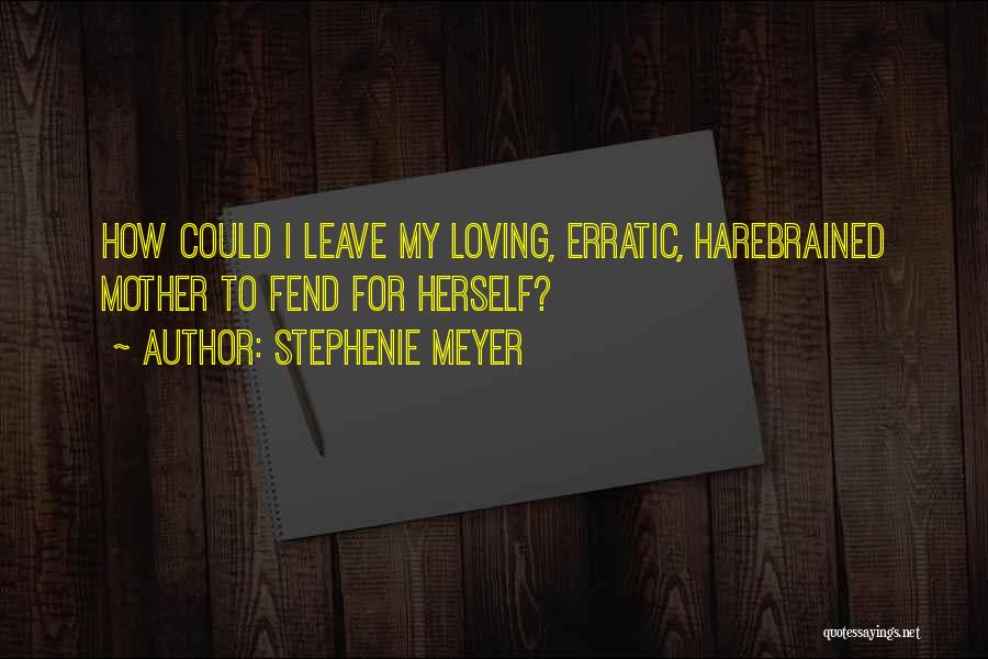 Mother Loving Quotes By Stephenie Meyer