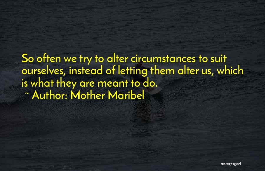 Mother Maribel Quotes 1928933