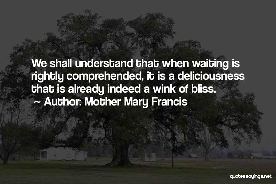Mother Mary Francis Quotes 675461