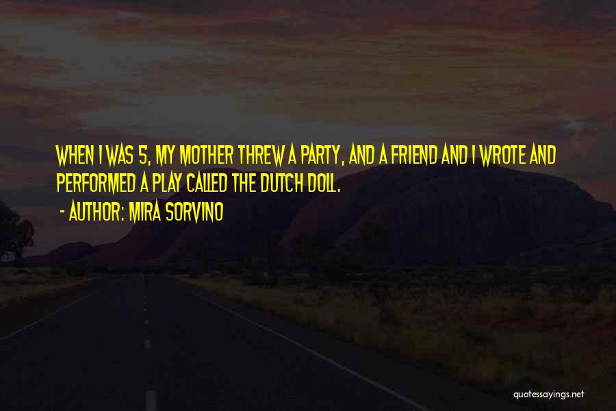 Mother Mira Quotes By Mira Sorvino