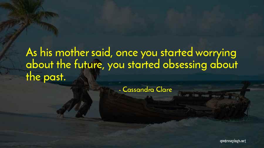 Mother Mother Quotes By Cassandra Clare