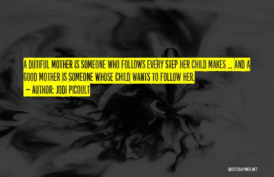 Mother Mother Quotes By Jodi Picoult