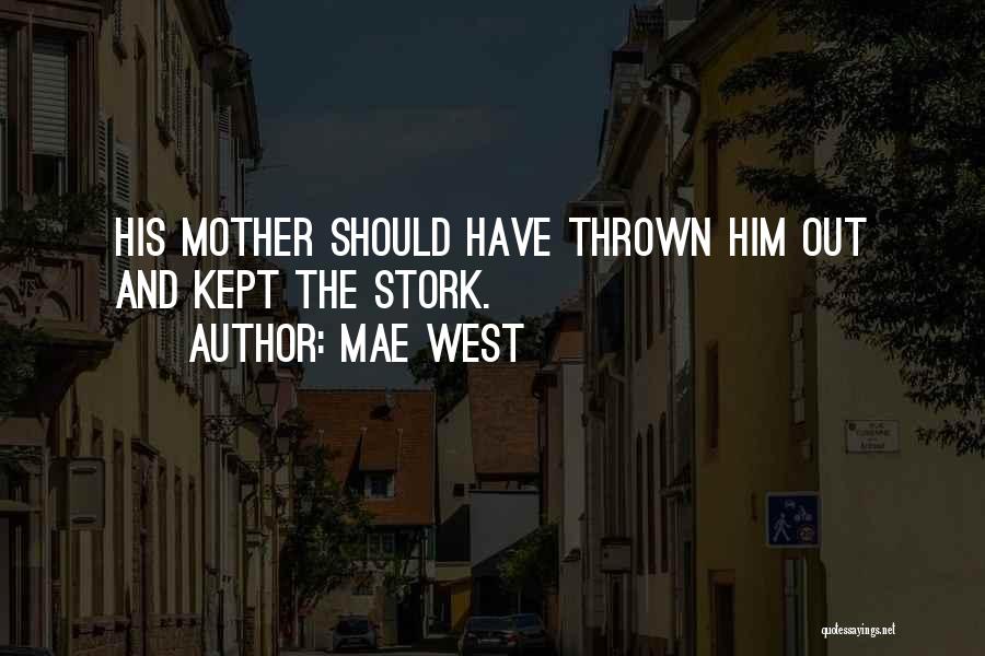 Mother Mother Quotes By Mae West