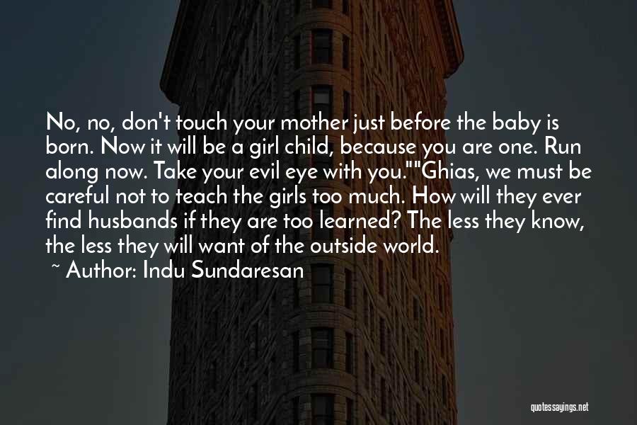 Mother N Baby Girl Quotes By Indu Sundaresan