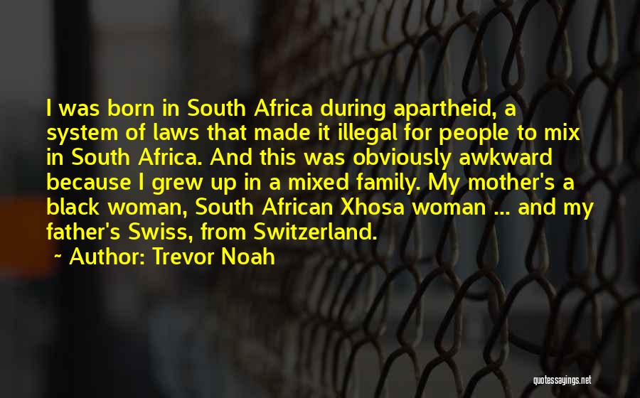 Mother N Laws Quotes By Trevor Noah
