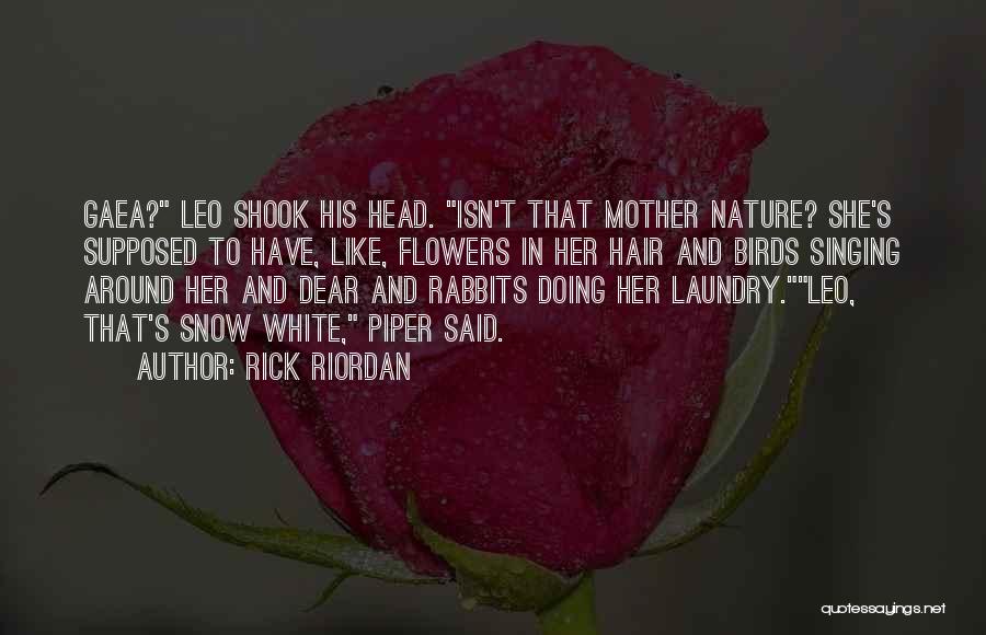 Mother Nature And Snow Quotes By Rick Riordan