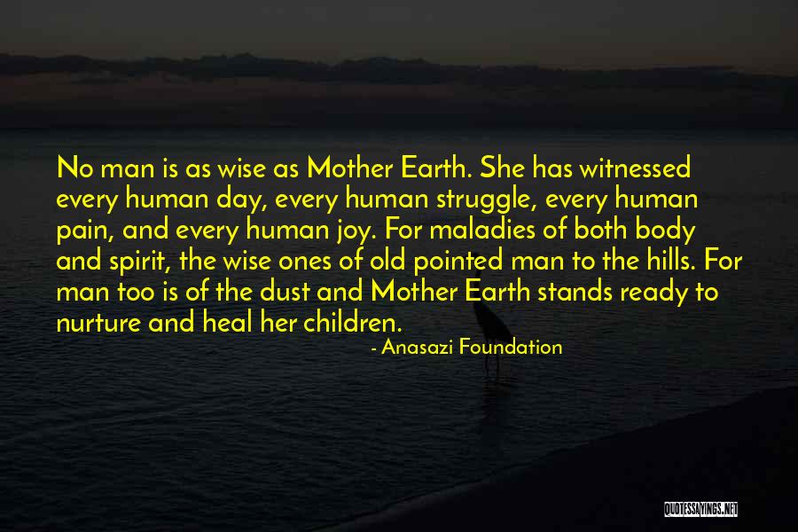 Mother Nature Healing Quotes By Anasazi Foundation